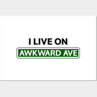 I live on Awkward Ave Posters and Art